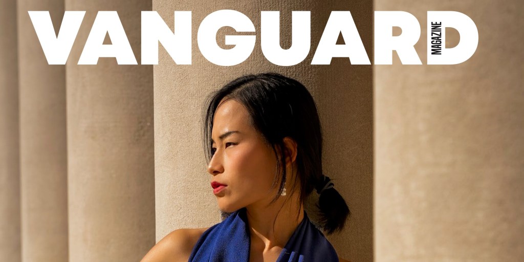 VANGUARD Magazine Presents: ‘Harmony in Contrast’ Featuring Qin&nbsp;Liu