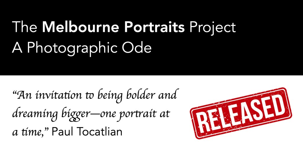Announcing the Release of “The Melbourne Portraits Project: A Photographic Ode” Photo&nbsp;Book