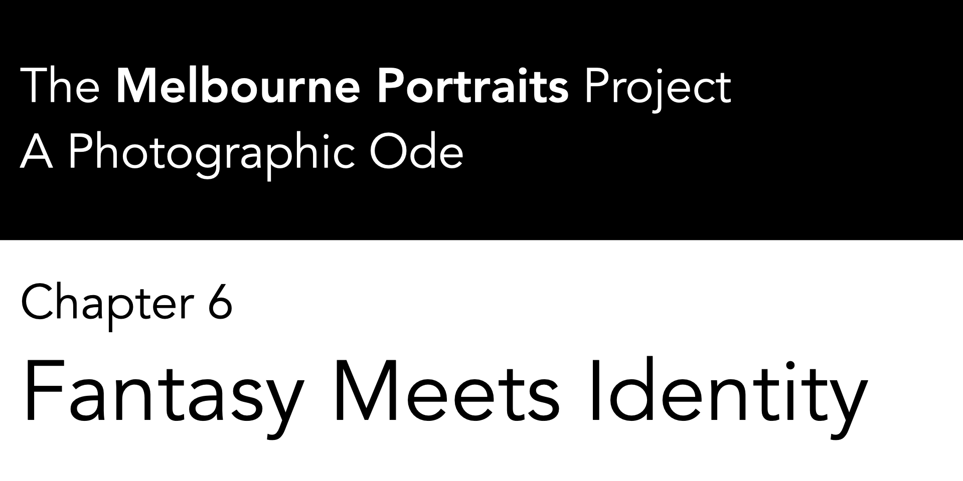 The Melbourne Portraits Project: A Photographic Ode | Chapter 6 | Fantasy Meets Identity | Paul Tocatlian | Kisau Photography