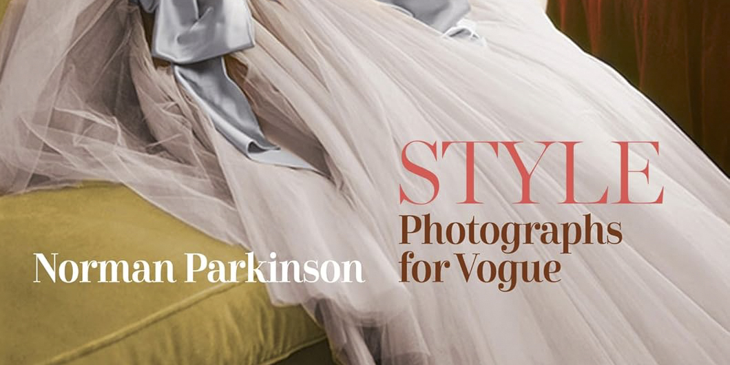 Book Review: Norman Parkinson’s Style: Photographs for Vogue
