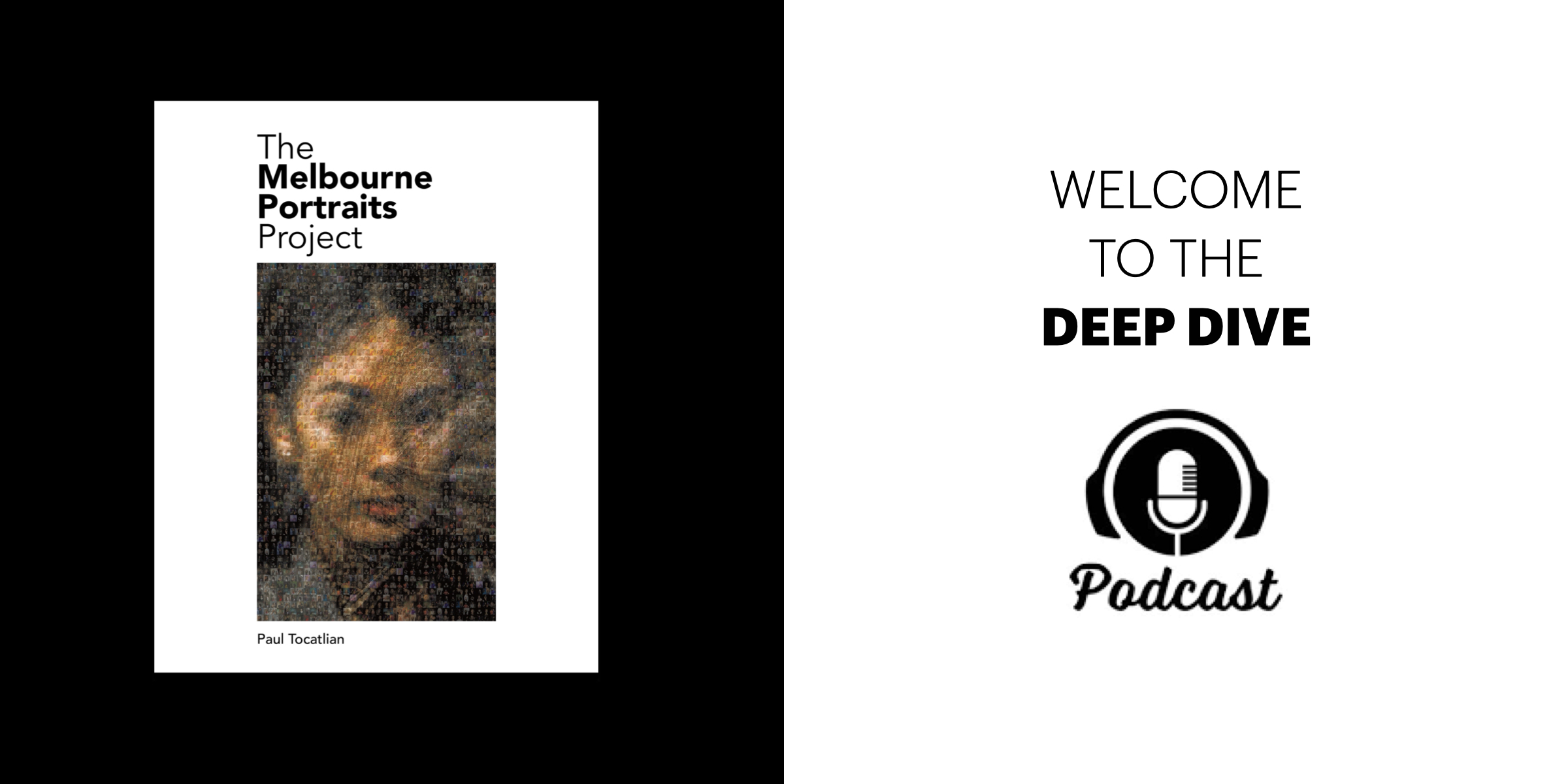 The Melbourne Portraits Project | Welcome To The Deep Dive Podcast