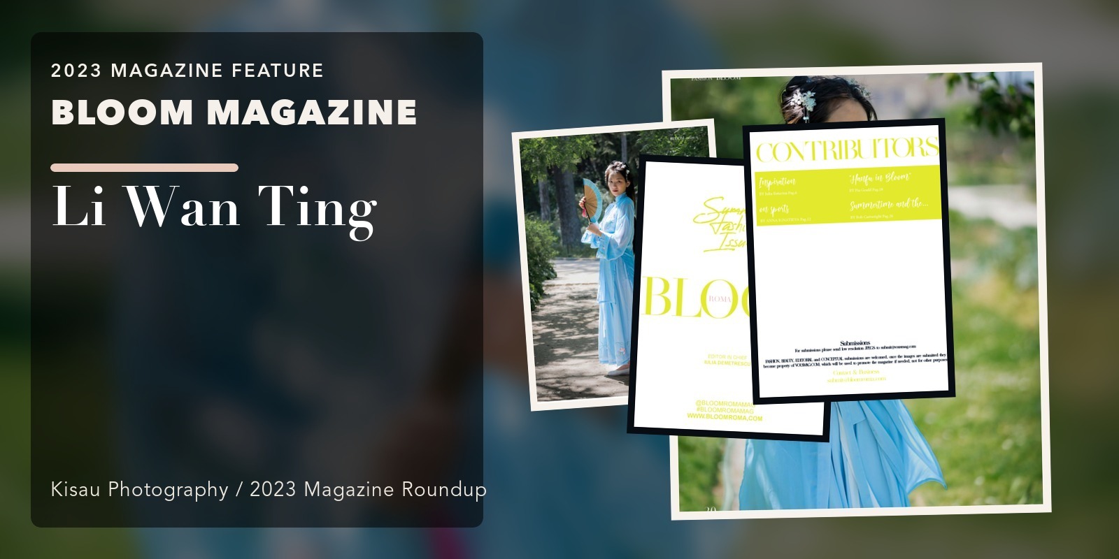 BLOOM MAGAZINE: Li Wan Ting