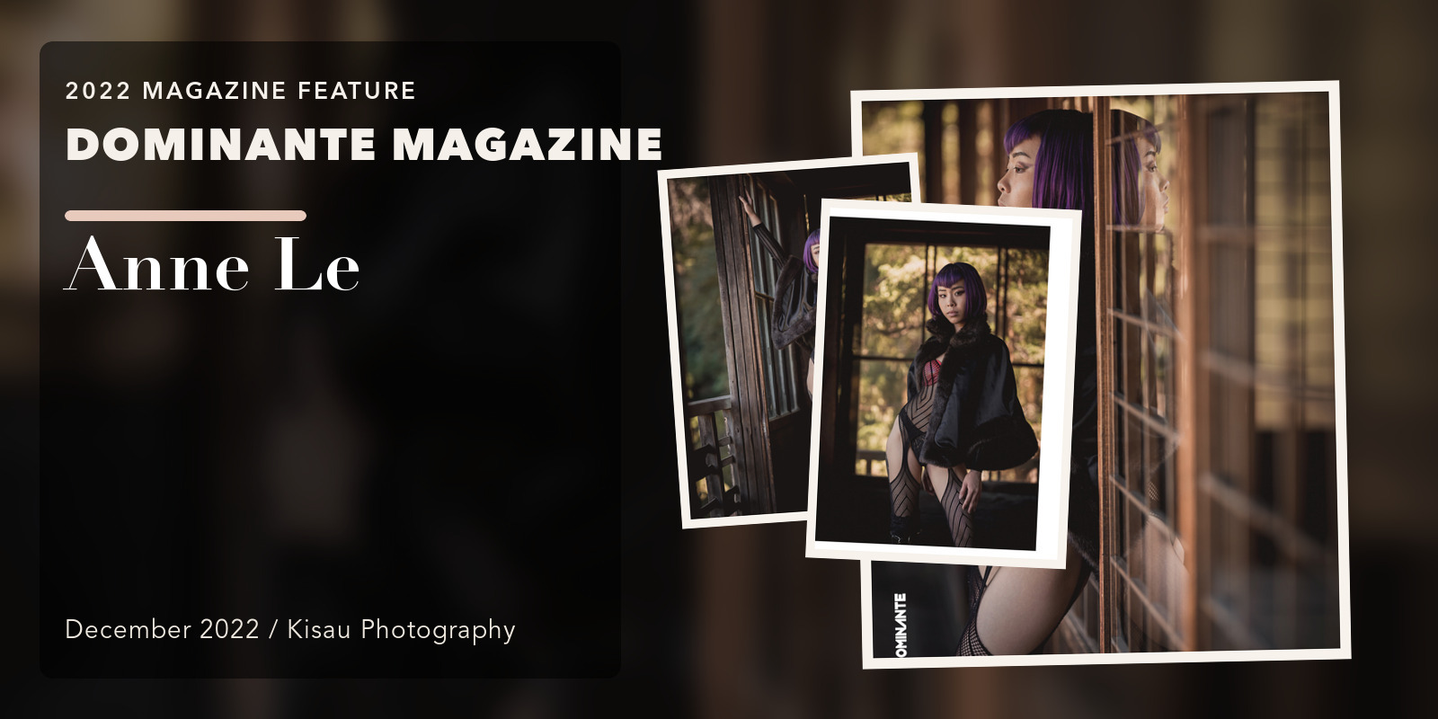 DOMINANTE Magazine: Anne Le