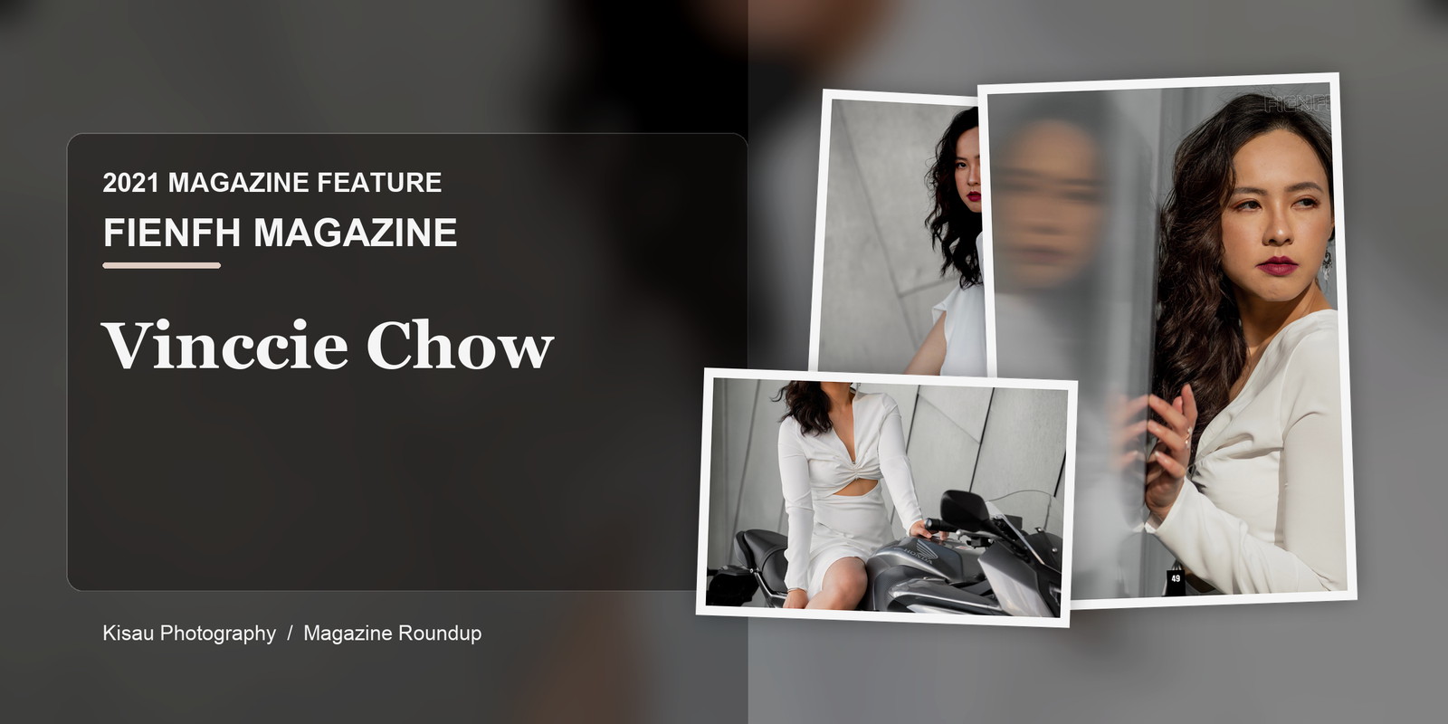 FIENFH Magazine: Vinccie Chow