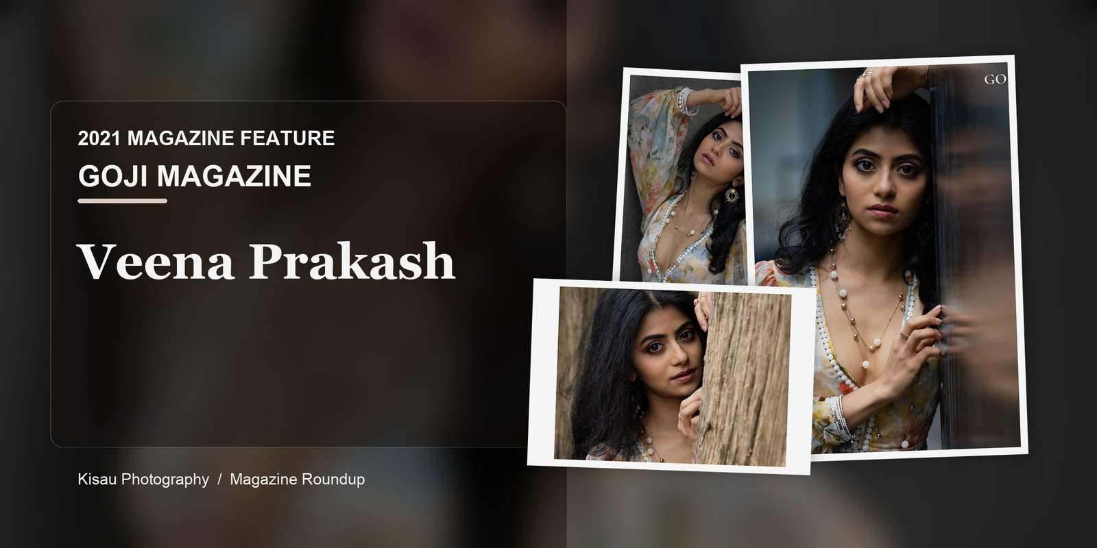 GOJI Magazine: Veena Prakash