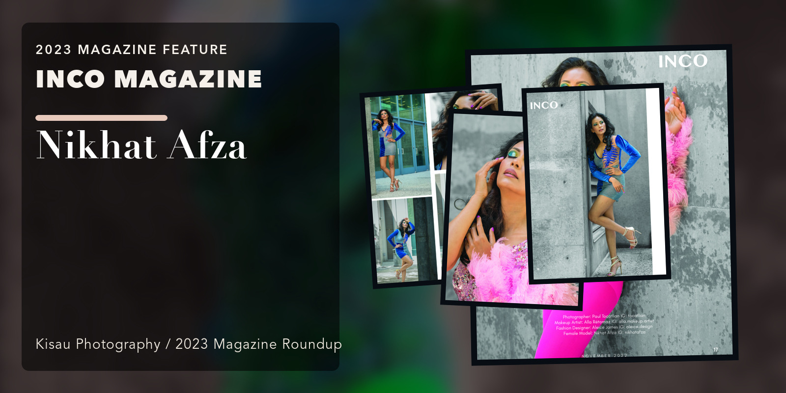 INCO MAGAZINE: Nikhat Afza