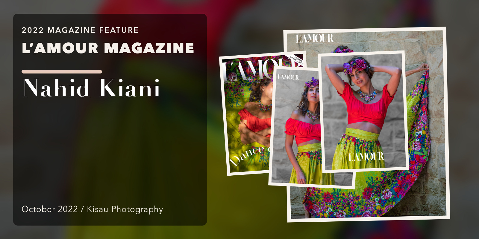 L’AMOUR Magazine: Nahid Kiani