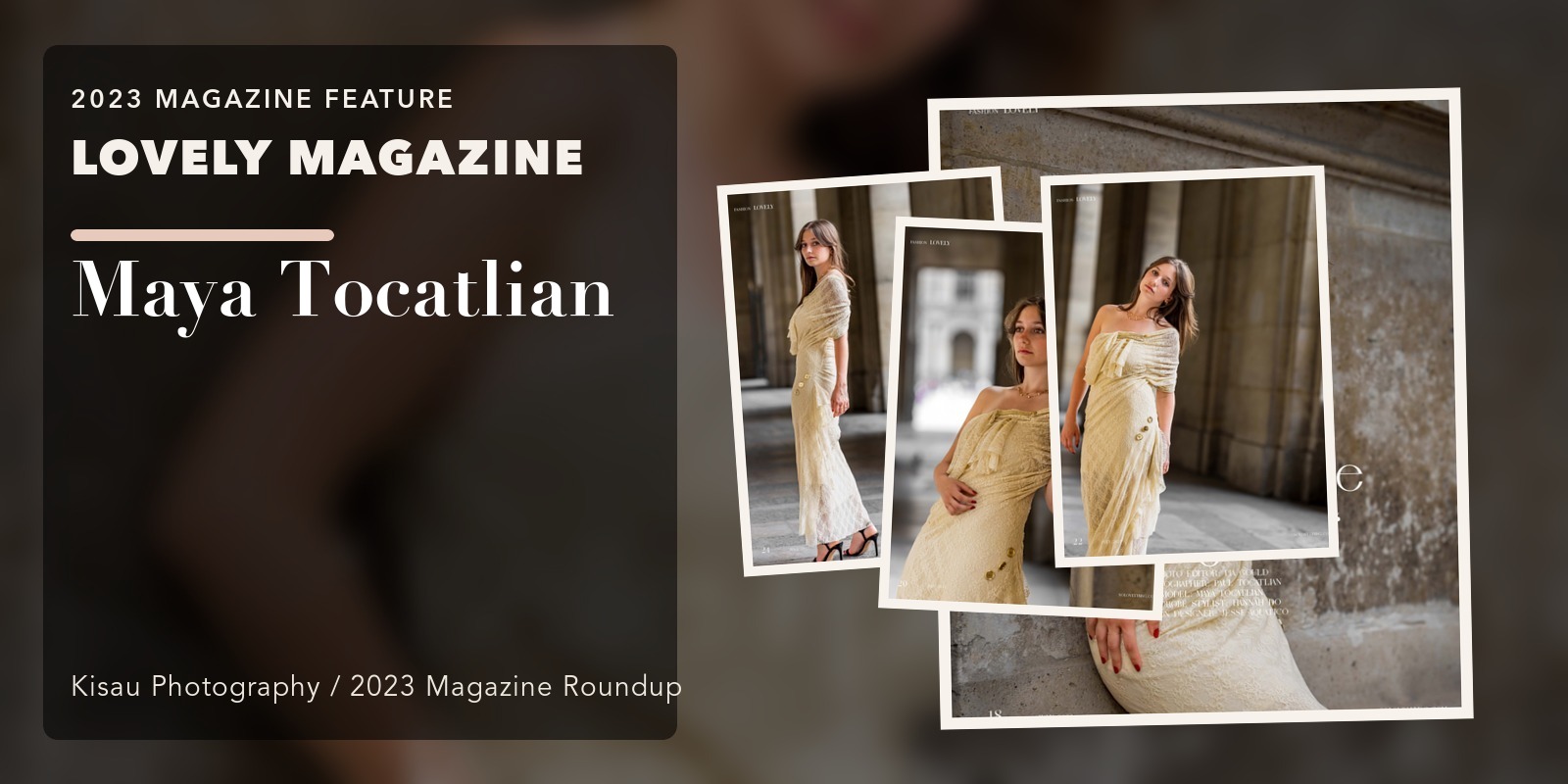 LOVELY MAGAZINE: Maya Tocatlian