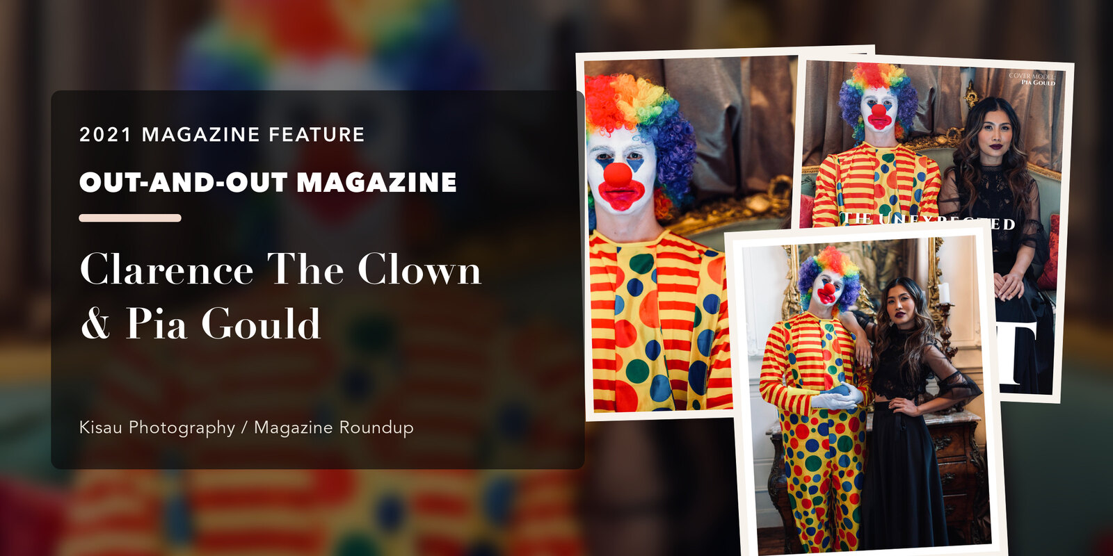 OUT-AND-OUT Magazine: Clarence The Clown & Pia Gould