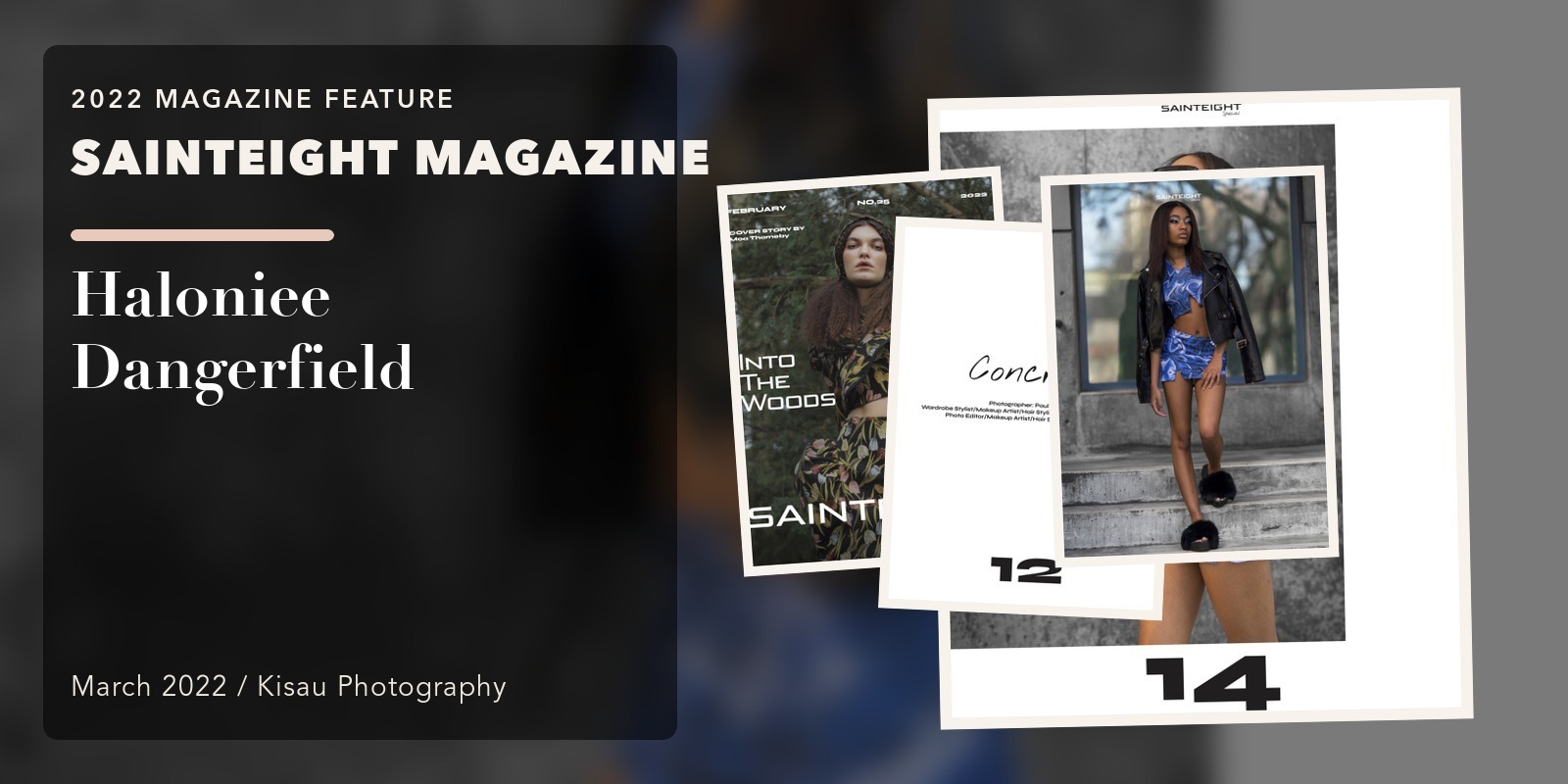SAINTEIGHT Magazine: Haloniee Dangerfield
