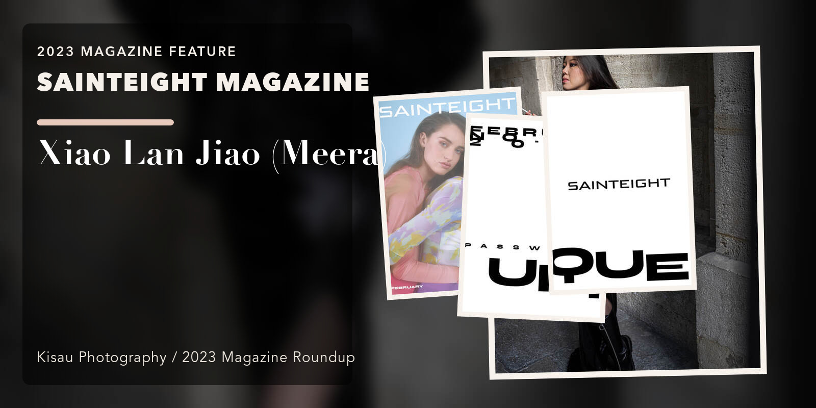 SAINTEIGHT MAGAZINE: Xiao Lan Jiao (Meera)