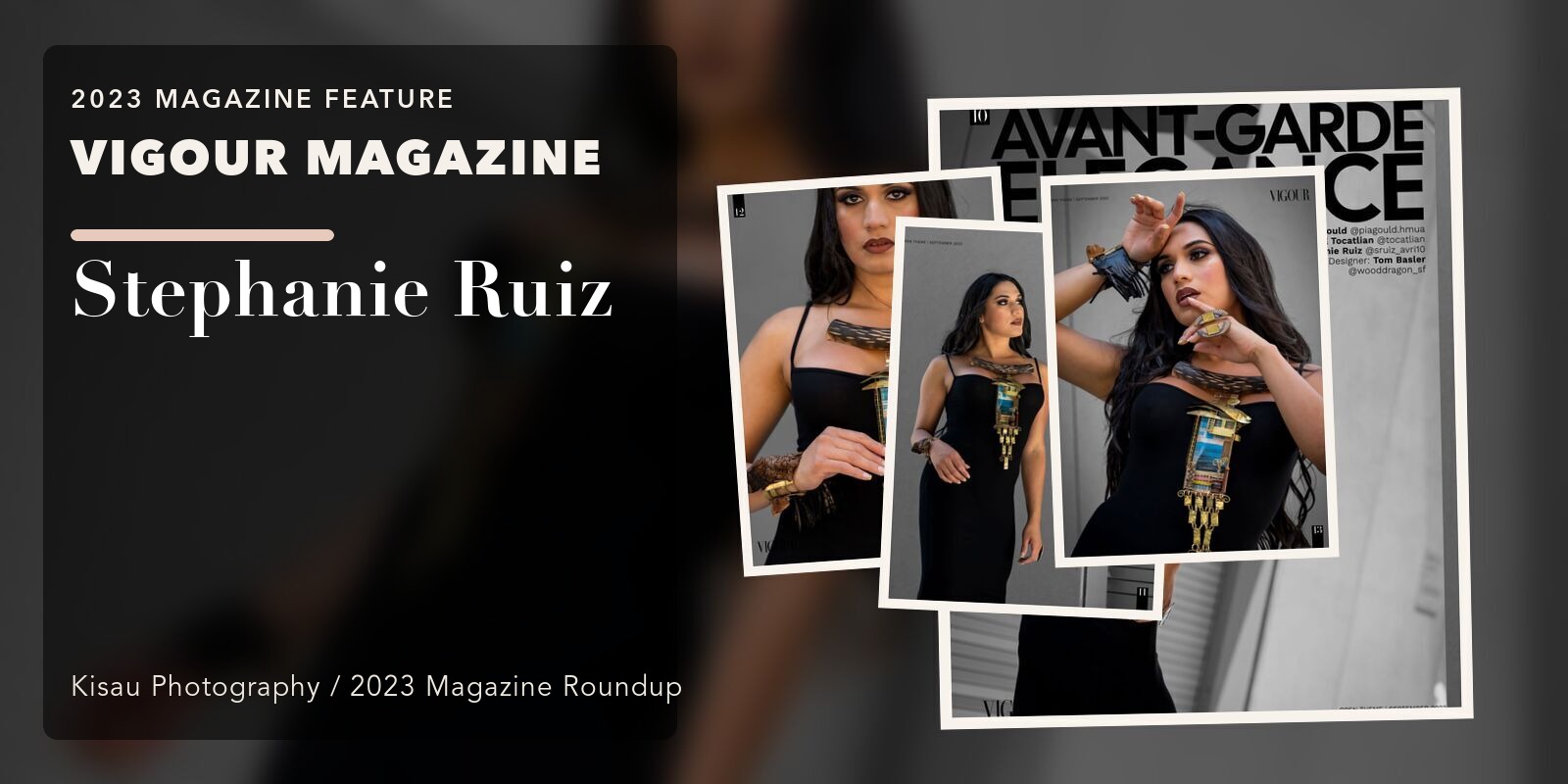 VIGOUR MAGAZINE: Stephanie Ruiz